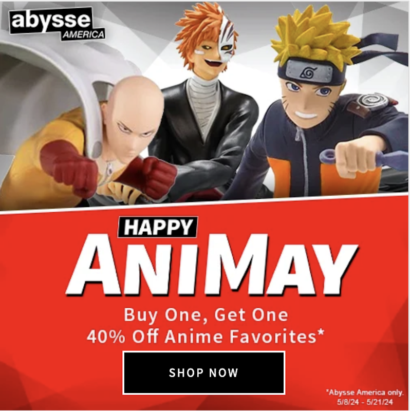 Entertainment Earth - AniMAY Sale! BOGO 40% Off on Anime Brands
