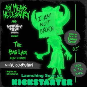 Scrambled Eggs Creative Announces I Am NOT Broken The Bag Lady Vinyl Companion 8.5" Vinyl Figure Kickstarter Campaign
