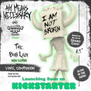Scrambled Eggs Creative Announces I Am NOT Broken The Bag Lady Vinyl Companion 8.5" Vinyl Figure Kickstarter Campaign